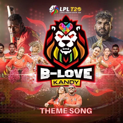 Download B-Love Kandy LPL 2023 - Isuru Withanage | Various Artists Mp3 Song for free. Latest Sinhala music available on SriTune.